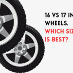 16 vs 17 Inch Wheels. Which Size is Best