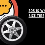 305 Tire Size You Need to Know
