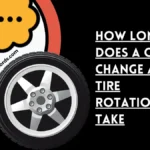 how long does a oil change and tire rotation take