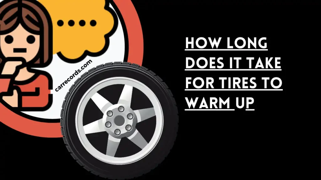 how long does it take for tires to warm up